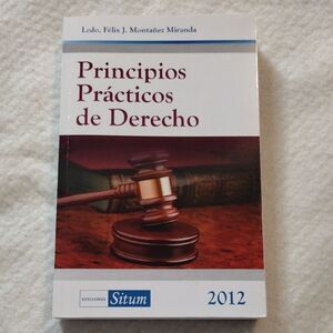 Book Principios Prácticos de Derecho Felix J. Montanez Miranda Edicion 2012